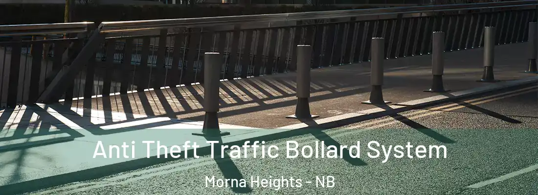  Anti Theft Traffic Bollard System Morna Heights - NB