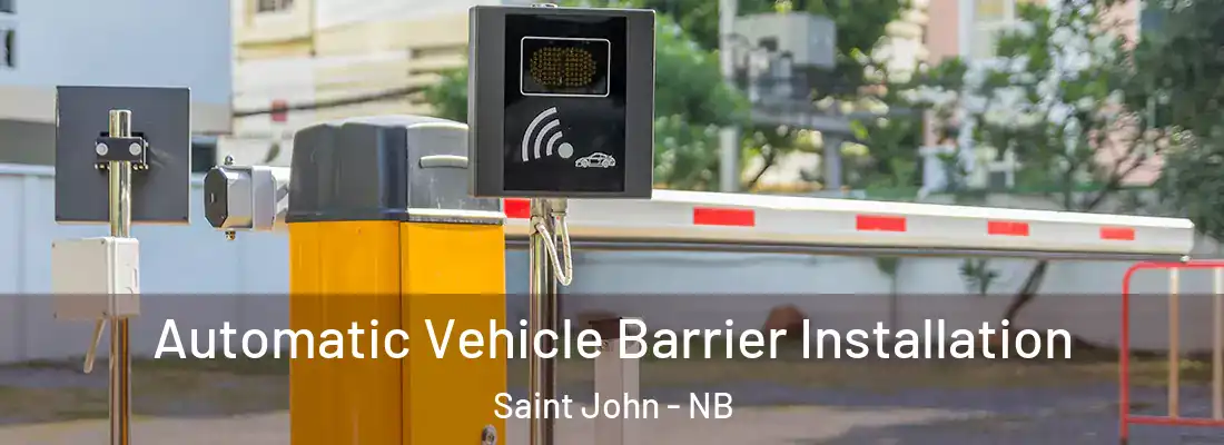  Automatic Vehicle Barrier Installation Saint John - NB