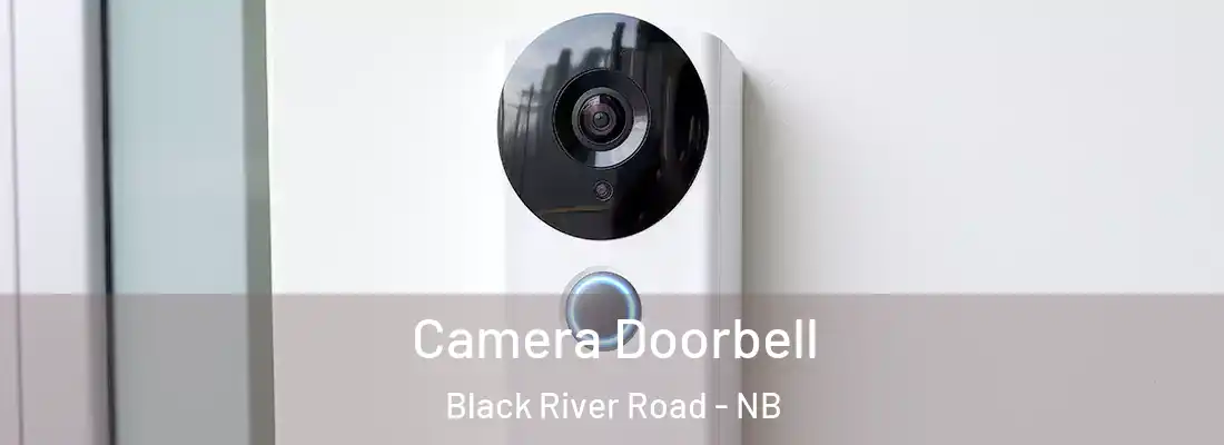  Camera Doorbell Black River Road - NB