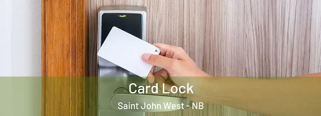  Card Lock Saint John West - NB