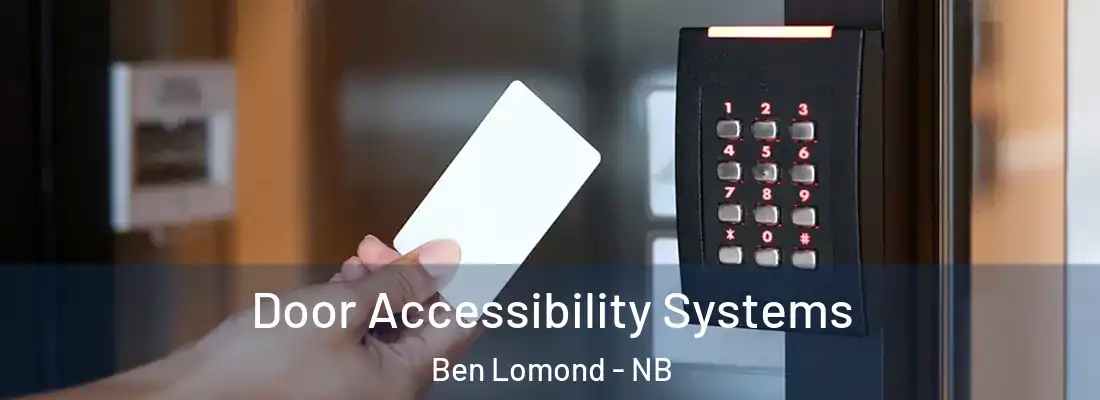  Door Accessibility Systems Ben Lomond - NB