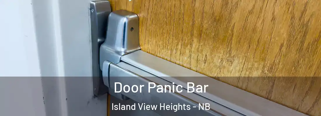  Door Panic Bar Island View Heights - NB