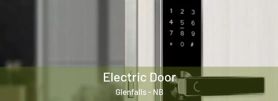  Electric Door Glenfalls - NB