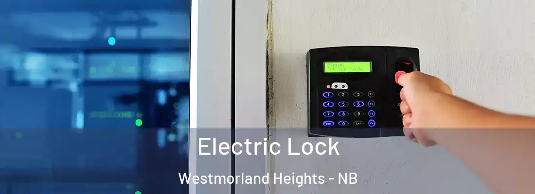  Electric Lock Westmorland Heights - NB