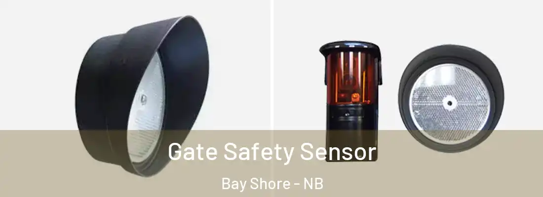  Gate Safety Sensor Bay Shore - NB