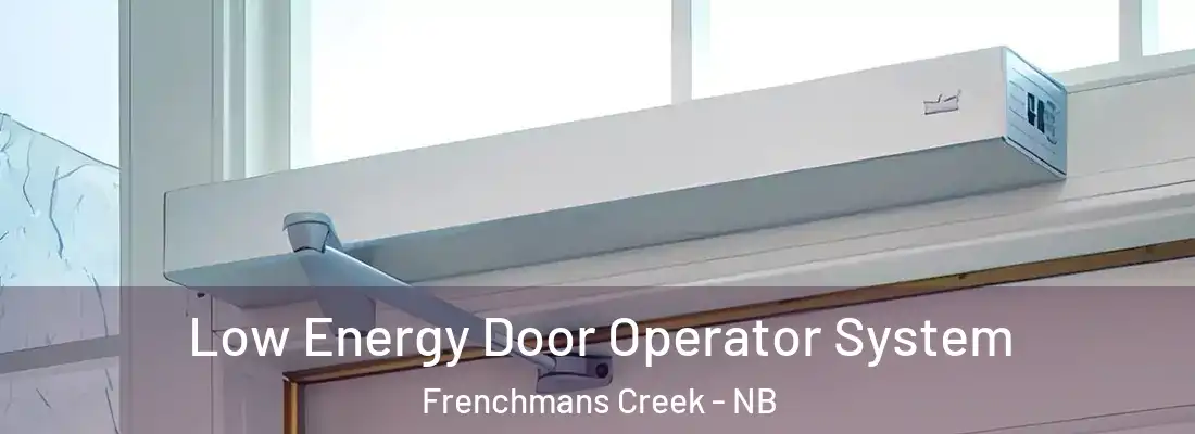  Low Energy Door Operator System Frenchmans Creek - NB