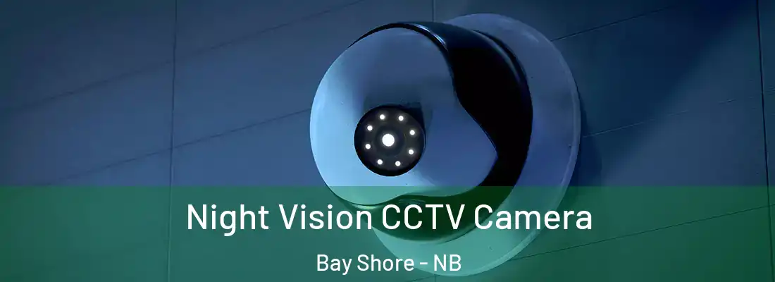  Night Vision CCTV Camera Bay Shore - NB