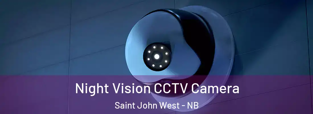  Night Vision CCTV Camera Saint John West - NB
