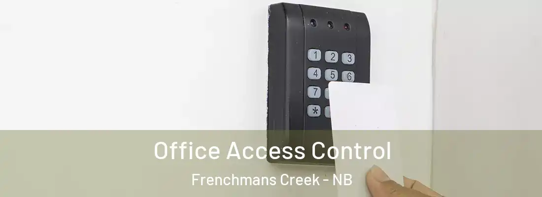  Office Access Control Frenchmans Creek - NB