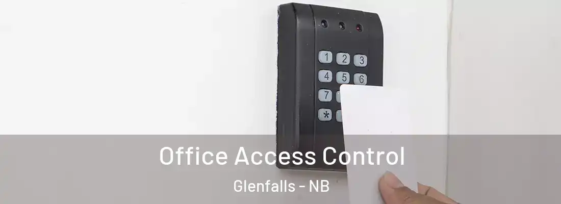  Office Access Control Glenfalls - NB