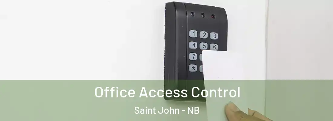  Office Access Control Saint John - NB