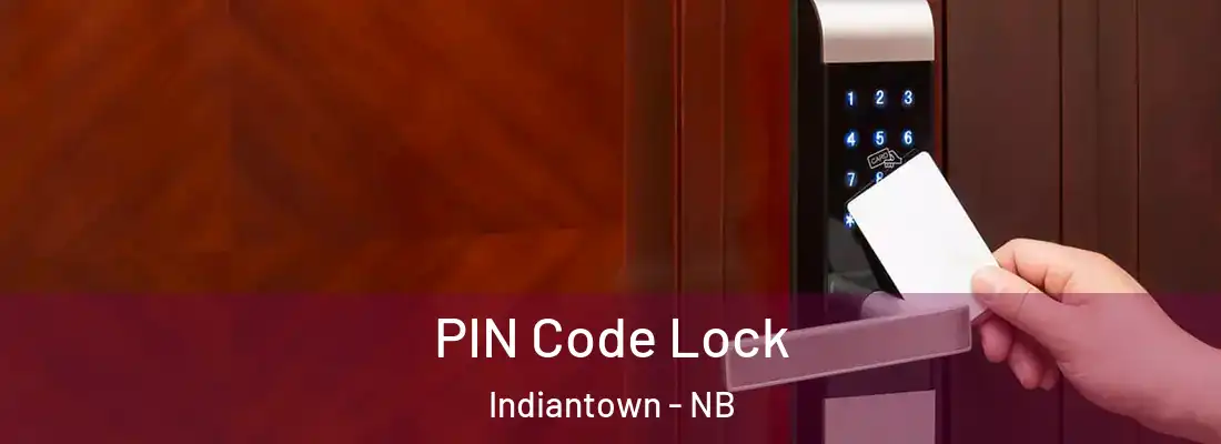  PIN Code Lock Indiantown - NB