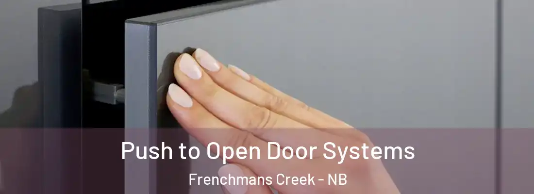  Push to Open Door Systems Frenchmans Creek - NB