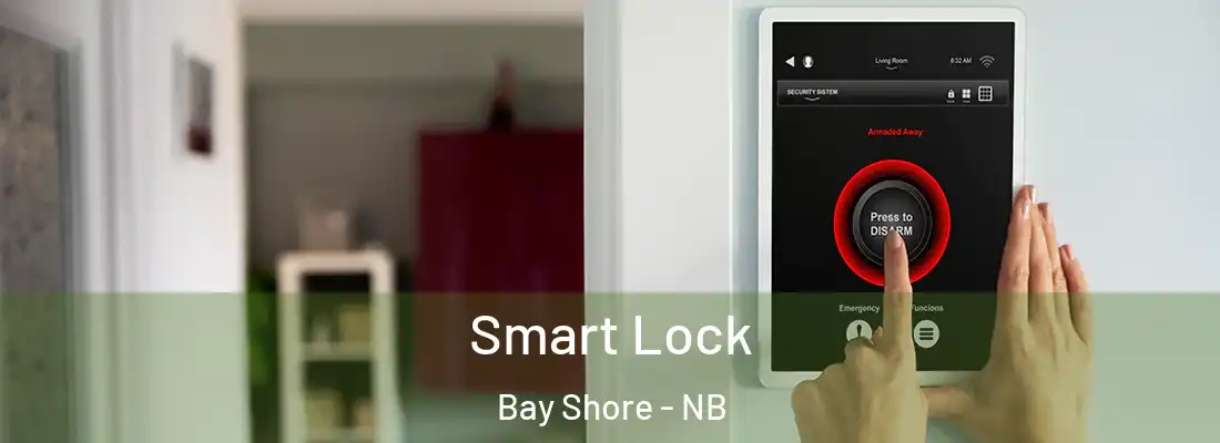  Smart Lock Bay Shore - NB