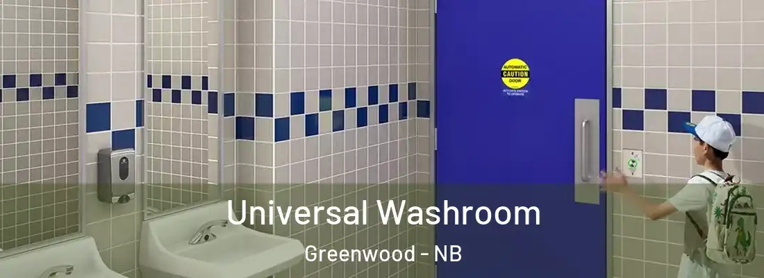  Universal Washroom Greenwood - NB