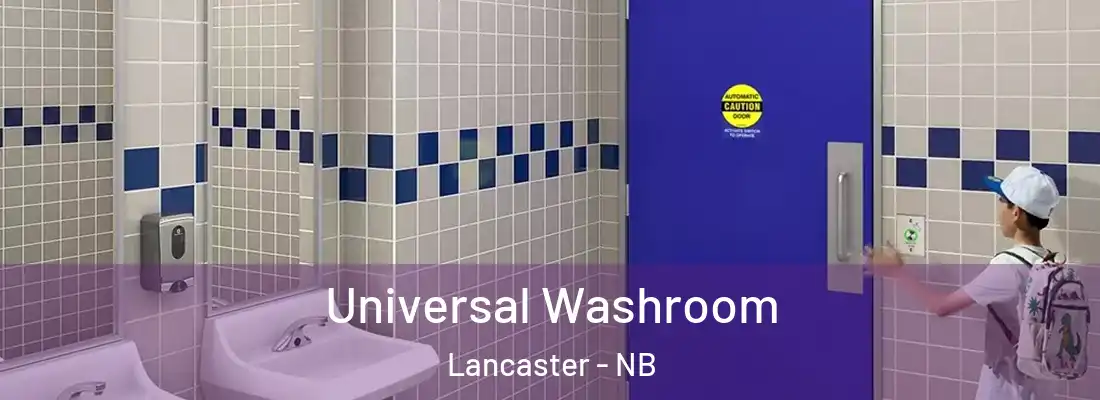  Universal Washroom Lancaster - NB